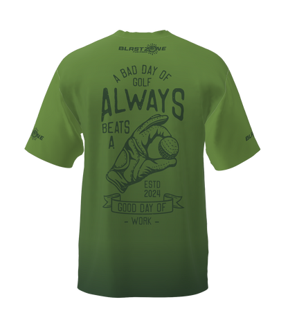 Never A Bad Day - Dri Fit T Shirt